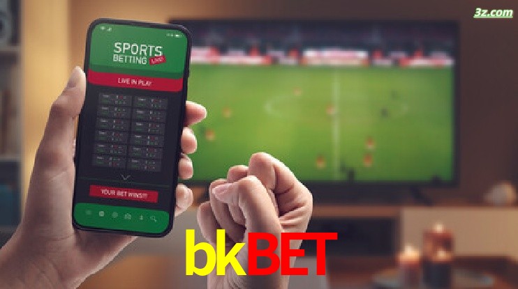 bkbet-Transmissões Ao Vivo e Apostas em Tempo Real